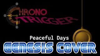 Chrono Trigger  Peaceful Days Genesis Cover [upl. by Thorlay832]