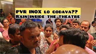 PVR INOX Punjagutta lo godava  Rain in PVR theatre  Did we got refund [upl. by Padraic]