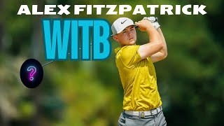 Alex Fitzpatrick WITB as His Career Elevates [upl. by Nhaj]