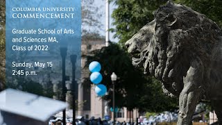 Graduate School of Arts and Sciences MA Class of 2022 Ceremony — Columbia Commencement Week 2022 [upl. by Ehrsam]