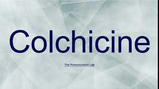 Colchicine Pronunciation How to Say Colchicine  Can You Pronounce Colchicine Correctly [upl. by Diannne]