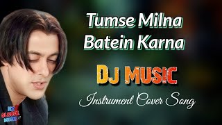 Tumse Milna Batein Karna Instrument Cover  Dj Music  Tere Naam  Dj Safiullah Mix  Hard Bass [upl. by Gawain700]