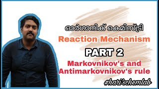 ORGANIC CHEMITRY  REACTION MECHANISM  MARKOVNIKOVS AND ANTIMARKOVNIKOVS RULE  PART2 [upl. by Erbe565]