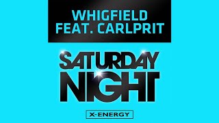 WHIGFIELD FEAT CARLPRIT  Saturday Night Max K Remix Edit [upl. by Wiatt292]