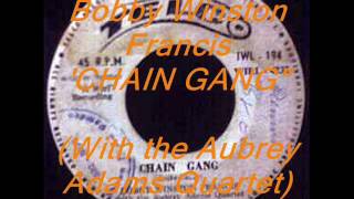 Bobby Winston Francis  quotChain Gangquot [upl. by Thilda]