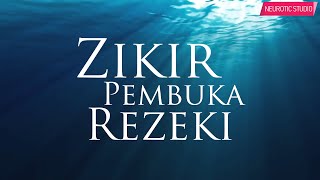 Zikir Pembuka Rezeki amp Permudah Segala Urusan [upl. by Colly145]