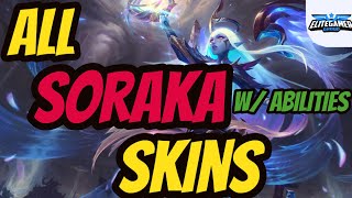 All Soraka Skins Ability Spotlight  League of Legends Skin Review [upl. by Suzie899]