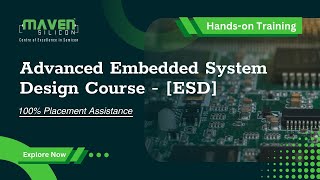 Advanced Embedded System Design Course ESD  Maven Silicon [upl. by Yhtomit]