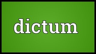 Dictum Meaning [upl. by Arabella]