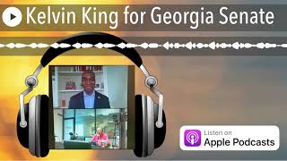 Kelvin King for Georgia Senate [upl. by Menedez]