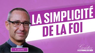 Parole et évangile du jour  La foi est simple  Jeudi 15 Février [upl. by Woolley]