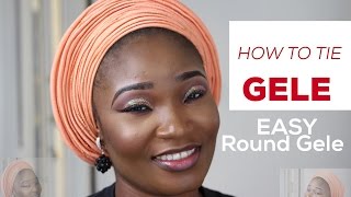 How to tie Gele  Easy Gele tutorial [upl. by Rosane746]