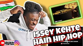 Issey Kehte Hain Hip Hop  Yo Yo Honey Singh  World Music Day 🇮🇳🔥REACTION [upl. by Springer]