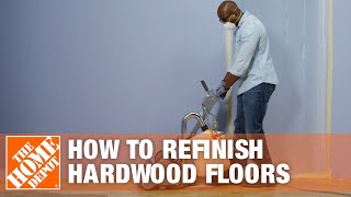 How to Refinish Hardwood Floors  The Home Depot [upl. by Arata423]