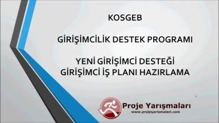 KOSGEB Girişimcilik Destek Programı Girişimci İş Planı Hazırlama Eğitimi [upl. by Egoreg527]