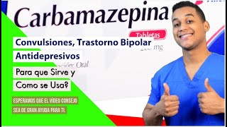 CARBAMAZEPINA para que sirve Dosis y Como se toma 💊 Convulsiones trastorno bipolar Antidepresivos [upl. by Nikolia]