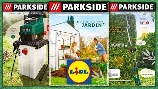 ARRIVAGE LIDL PARKSIDE JARDINAGE  CATALOGUE LIDL SPÉCIAL JARDIN MARS 2023 [upl. by Anilra]