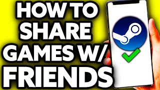 How To Share Steam Games With Friends 2024 [upl. by Uis]