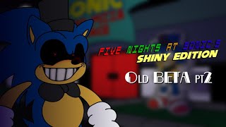 Five Nights at Sonics Shiny Edition  OLD BETA PT 2 [upl. by Chu]