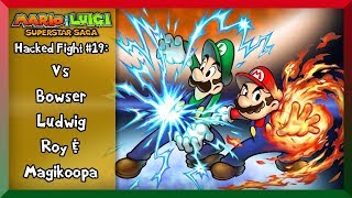 MampLSS  Hacked Fight 19  Mario amp Luigi Vs Bowser Ludwig Roy amp KamekMagikoopa [upl. by Aihsenak]