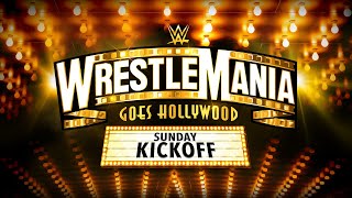 WrestleMania Sunday Kickoff April 2 2023 [upl. by Nerro]