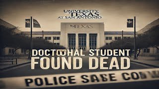 Doctoral Student at UTSA Found Dead in Likely Suicide Incident [upl. by Nyltyak]