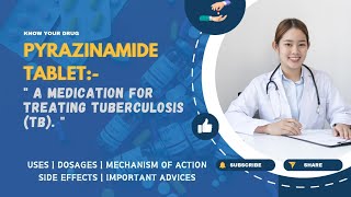 Pyrazinamide Tablets Uses Dosage Mechanism Side Effects and Important Advice  MediInsights [upl. by Sidell]