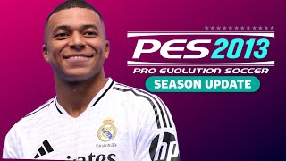 PES 2013 Next Season Patch 2025 🔥😱 [upl. by Eniamor855]