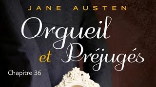 quotOrgueil amp Préjugésquot de Jane Austen  Chapitre 36 [upl. by Gluck]