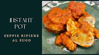 Instant pot Seppie ripiene al sugo in soli 6 minuti Instantpot stuffed cuttlefish in tomato sauce [upl. by Yeloc888]