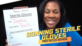 Donning Sterile Gloves NCLEX Review  Monday Motivation with Professor Regina [upl. by Yerffoj89]