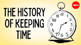 The history of keeping time  Karen Mensing [upl. by Diena]