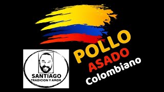 COMO HACER POLLO ASADO COLOMBIANO [upl. by Floeter]