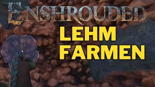 LEHM FARMEN in Enshrouded  schnell und einfach erklärt [upl. by Nnyleak972]