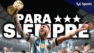 PARA SIEMPRE 🏆 EL DOCUMENTAL DE ARGENTINA CAMPEONA DEL MUNDO QATAR 2022 ⚽ TyC SPORTS [upl. by Naziaf62]