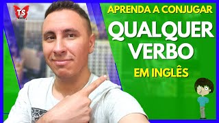 Como Conjugar QUALQUER Verbo em Inglês  AULA NÍVEL BÁSICO [upl. by Christoph]