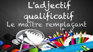 ladjectif qualificatif [upl. by Essilrahc513]