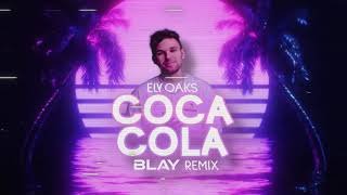 Ely Oaks  KOKA KOLA BLAY REMIX [upl. by Nomihs]