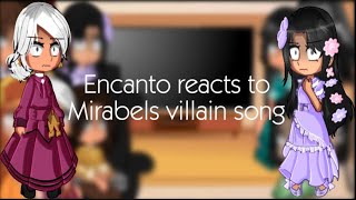 Encanto reacts to Mirabels villain song ll DixieQuinn ll My Au ll Forth of July special Original [upl. by Itoc]