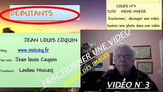 TUTO MOVIE MAKER FRACTIONNER UNE VIDEO N°3 EN FRANCAIS [upl. by Schargel]