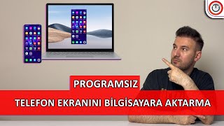 🛠️ Programsız Telefon Ekranını Bilgisayara Yansıtma 2024 [upl. by Eveleen921]