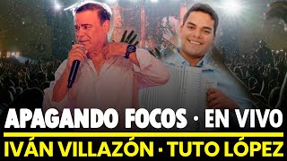 APAGANDO FOCOS · Iván Villazón · Tuto López · Cartagena Co · En Vivo [upl. by Pilihp125]