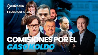 FEDERICO A LAS 7 Comisiones por la corrupción del caso KoldoSánchez [upl. by Auqenahc]