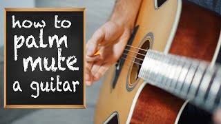 Guitar Palm Muting and Strumming 101 [upl. by Mure]