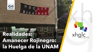 Realidades Amanecer Rojinegro La Huelga de la UNAM [upl. by Yleoj997]