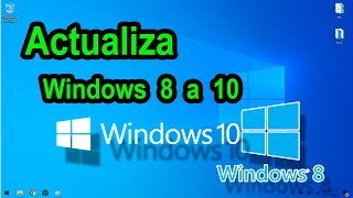 actualizar de windows 8 a windows 10  ACTUALIZA Y SIGUE RECIBIENDO ACTUALIZACIONES [upl. by Aekerly384]