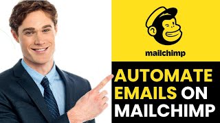 HOW TO EASILY AUTOMATE EMAILS USING MAILCHIMP 2024 [upl. by Bambie887]