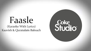 Faasle  Kaavish amp Quratulain Balouch  Coke Studio Season 10  Original Karaoke With Lyrics [upl. by Humfrey]