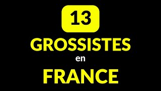 13 GROSSISTES en FRANCE [upl. by Assiram]