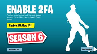 How to Enable 2FA FORTNITE SEASON 6  Two Factor Authentication Fortnite FREE Boogie Down Emote [upl. by Dorahs]